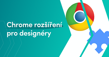 8 užitečných Chrome rozšíření pro designéry
